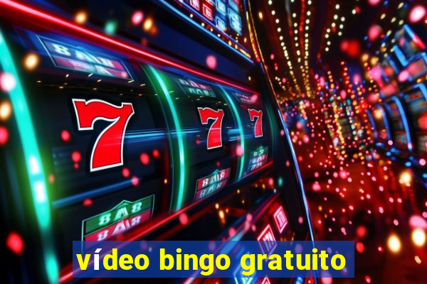 vídeo bingo gratuito