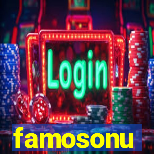 famosonu