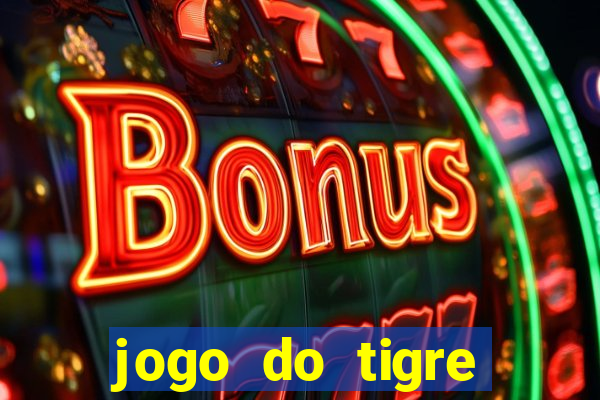 jogo do tigre aposta de 1 real