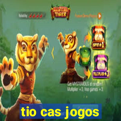 tio cas jogos