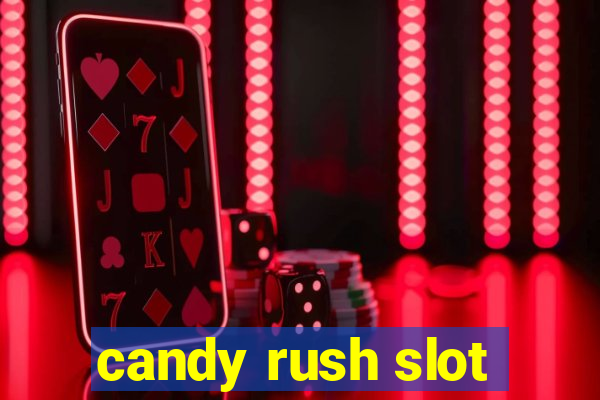 candy rush slot