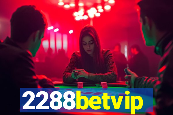 2288betvip