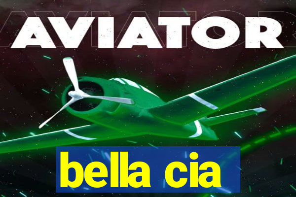 bella cia