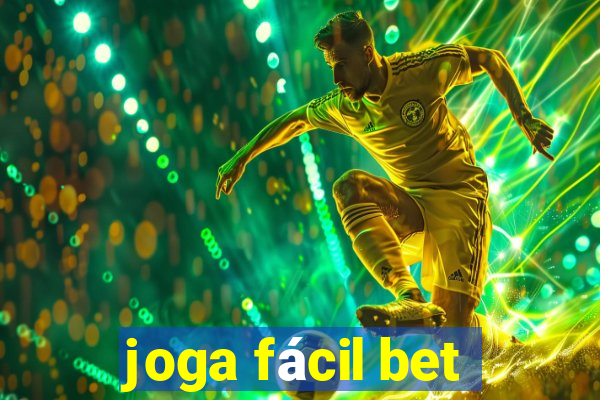 joga fácil bet