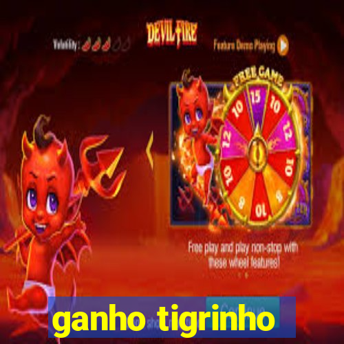 ganho tigrinho