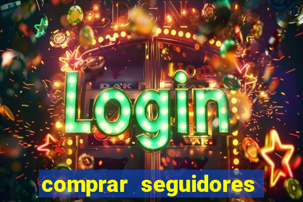 comprar seguidores barato instagram