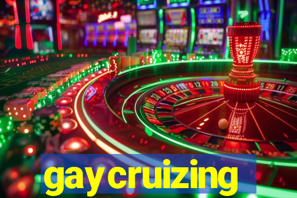 gaycruizing