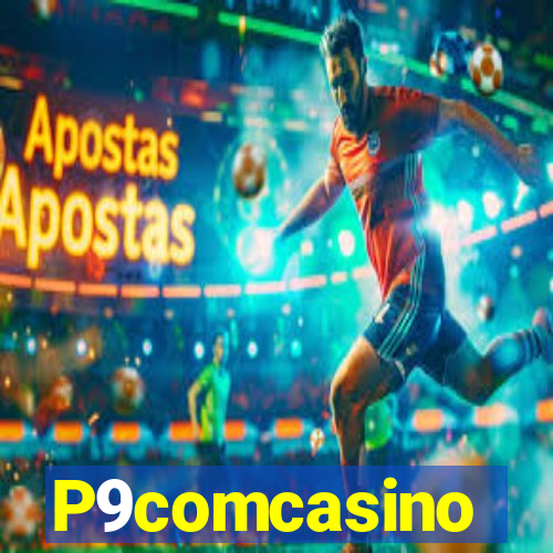 P9comcasino