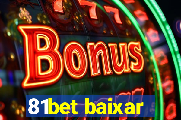 81bet baixar