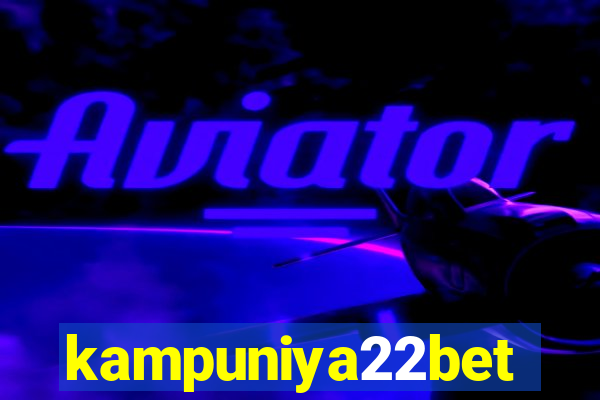 kampuniya22bet