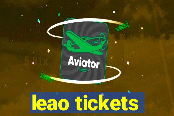 leao tickets