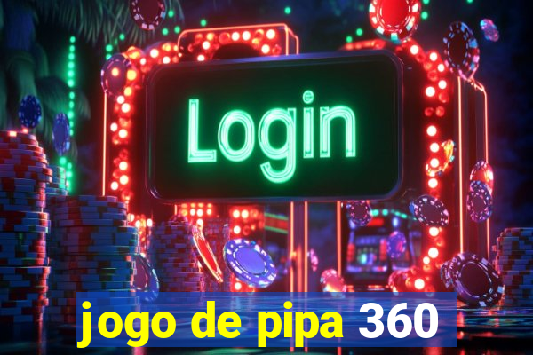 jogo de pipa 360