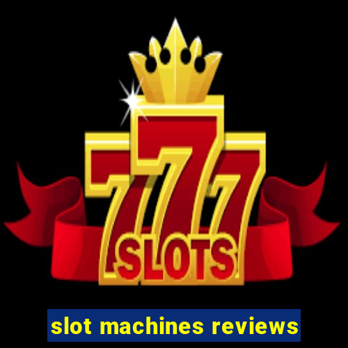 slot machines reviews