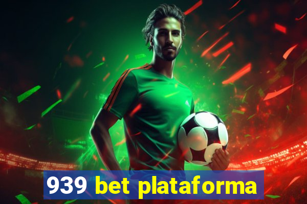 939 bet plataforma