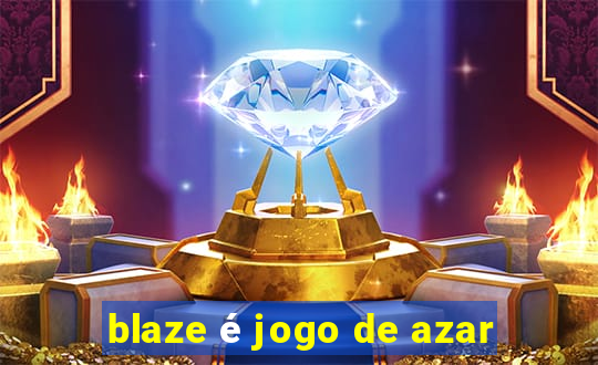 blaze é jogo de azar