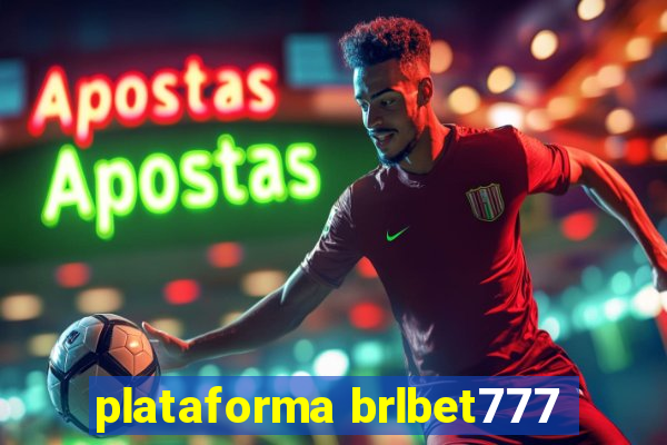 plataforma brlbet777