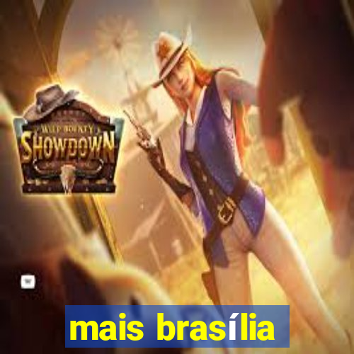 mais brasília