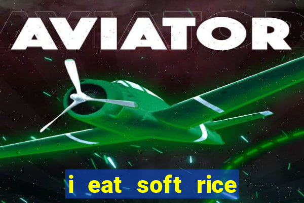 i eat soft rice in another world capítulo 1