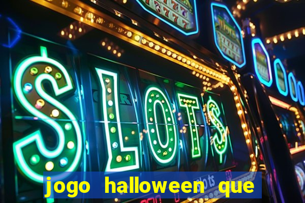 jogo halloween que ganha dinheiro