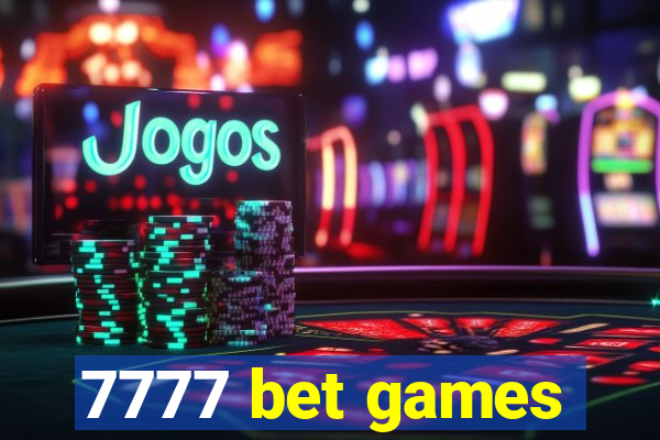 7777 bet games