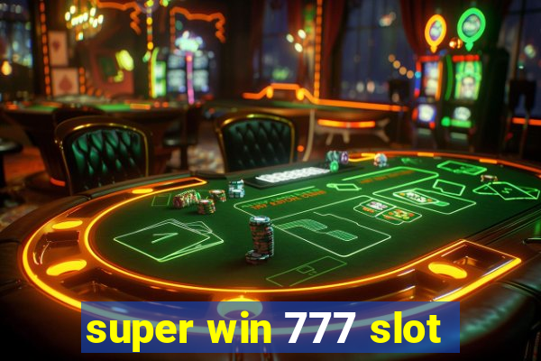 super win 777 slot