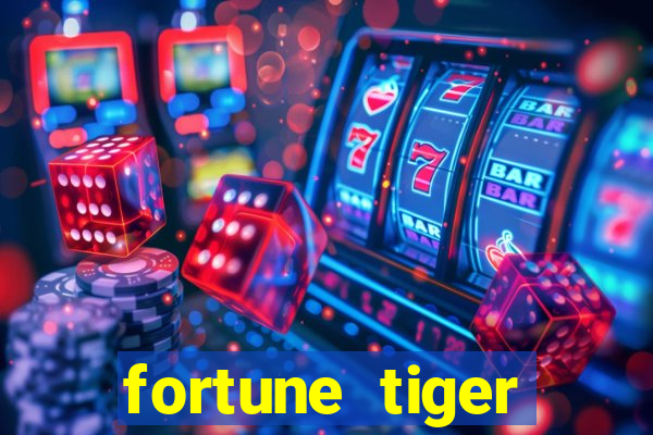 fortune tiger dinheiro infinito