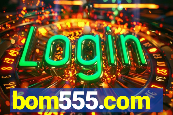 bom555.com plataforma de jogos