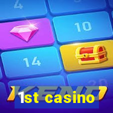 1st casino