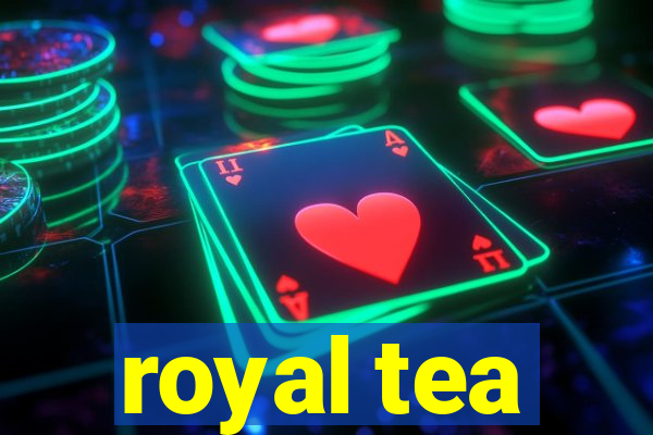 royal tea