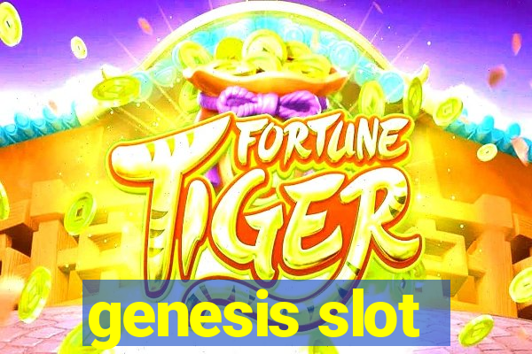 genesis slot