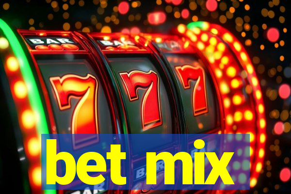 bet mix