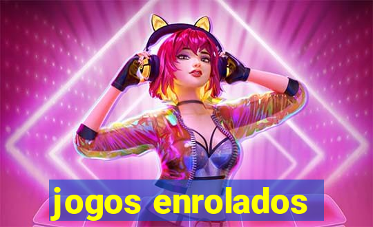 jogos enrolados