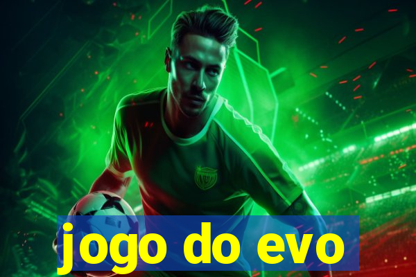 jogo do evo