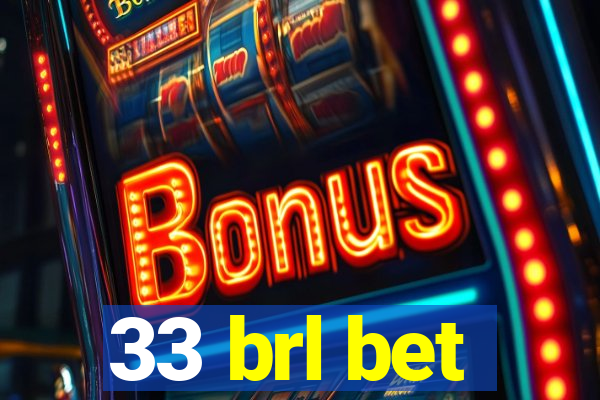 33 brl bet