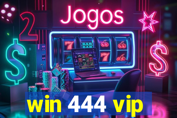 win 444 vip