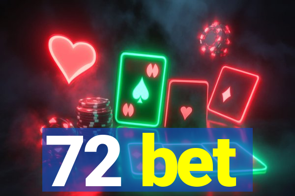 72 bet