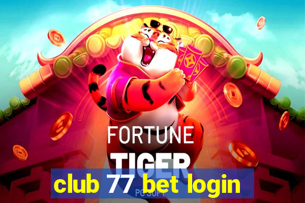 club 77 bet login