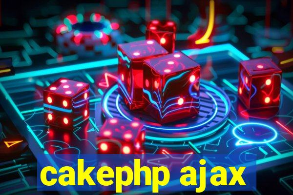 cakephp ajax