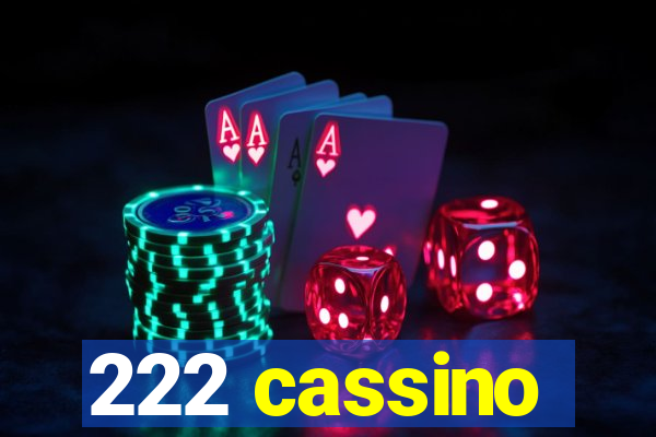 222 cassino