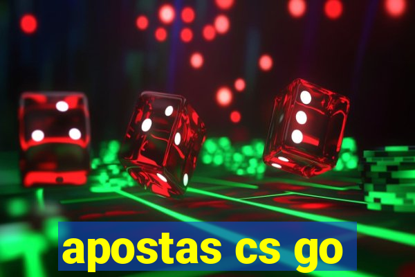 apostas cs go