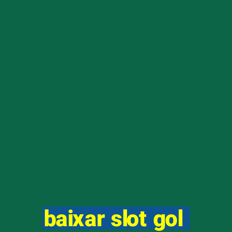 baixar slot gol