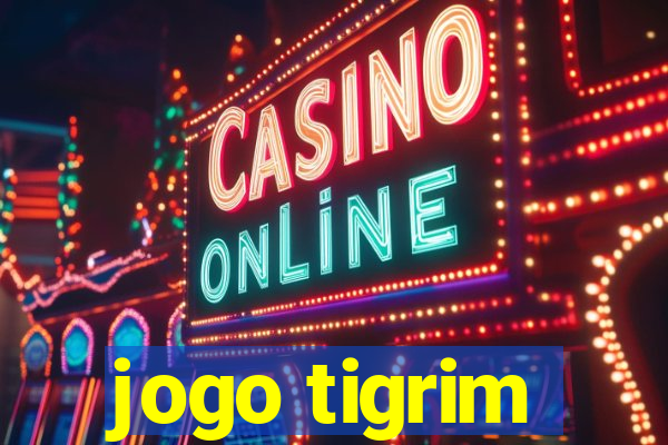 jogo tigrim