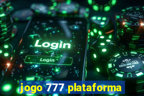 jogo 777 plataforma