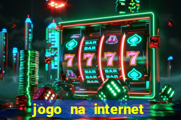 jogo na internet que ganha dinheiro