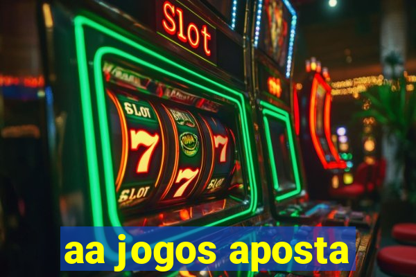 aa jogos aposta