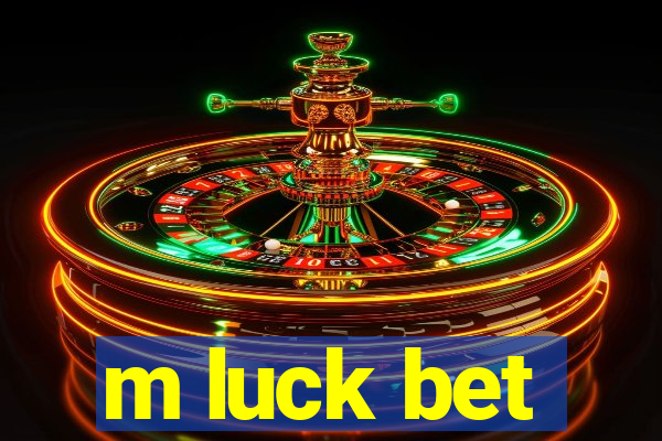 m luck bet