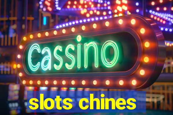 slots chines