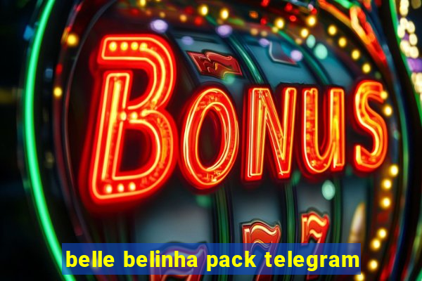 belle belinha pack telegram