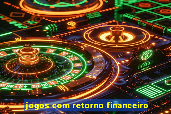 jogos com retorno financeiro