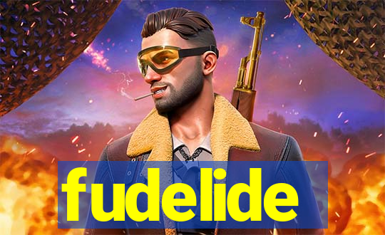 fudelide